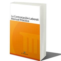 La Contratacion Laboral :  Manual Practico